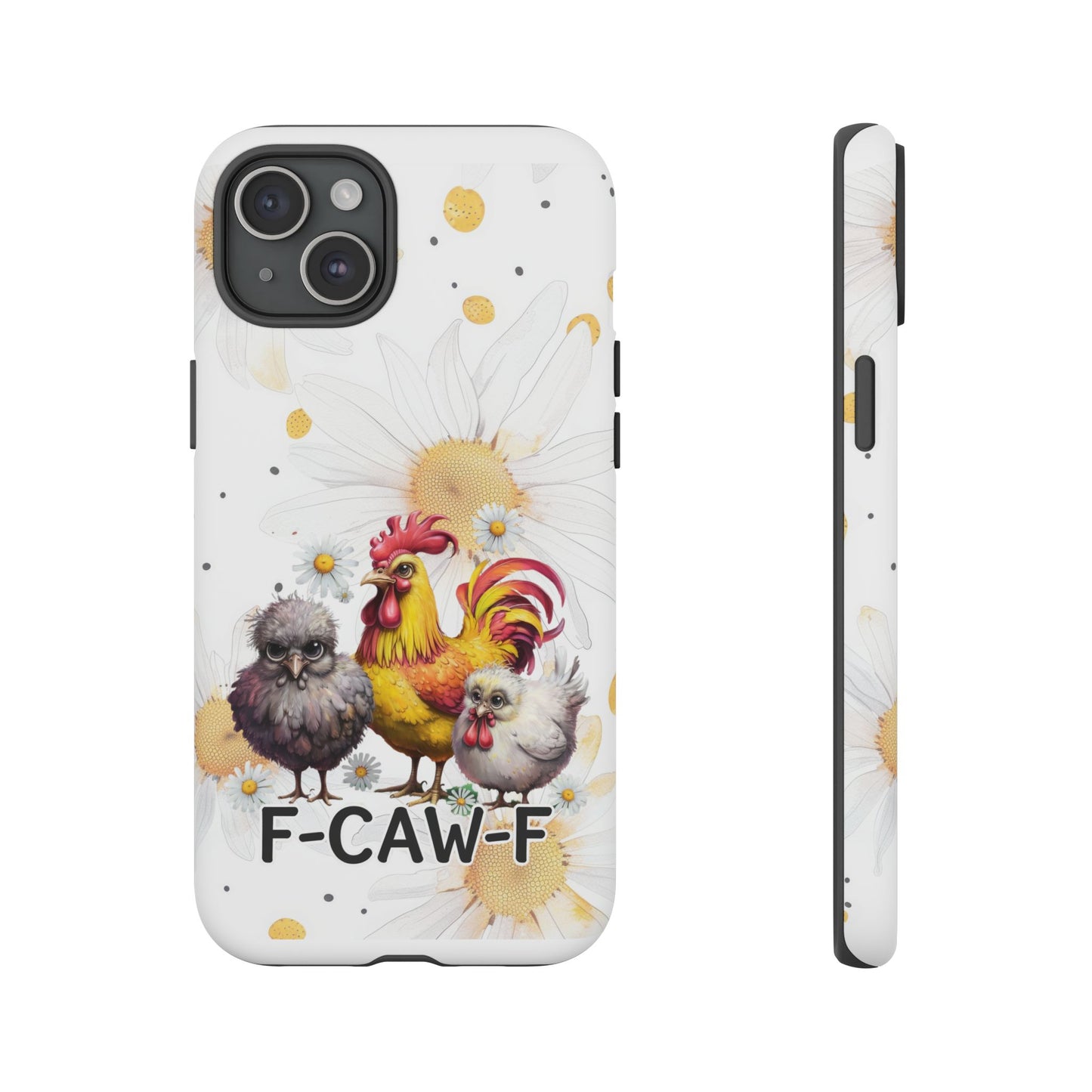 Cute Chicken Phone Case, F-CAW-F Tough Phone Cover, Gift for Chicken Lovers, Farmhouse Decor, Funny Phone Accessory