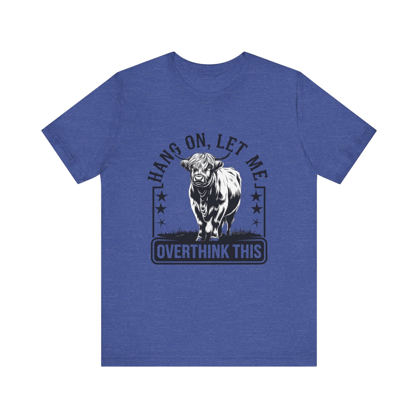 Hang On Let Me Overthink This T-Shirt – Funny Bull Graphic Tee for Overthinkers
